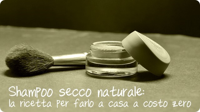 Autoproduzione e cosmesi naturale: ricetta per lo shampoo secco fai da te