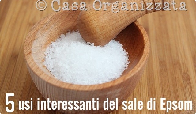 5 idee interessanti per usare il sale inglese o sale di Epsom