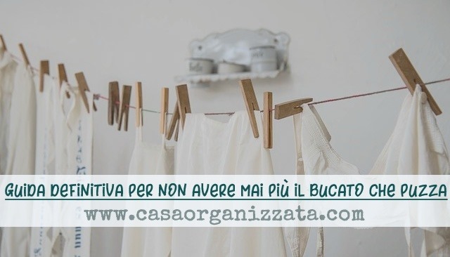 Bucato che puzza la guida definitiva per eliminare il cattivo odore dai panni!