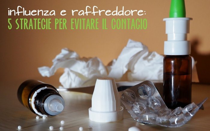 Influenza e raffreddore - 5 strategie per evitare il contagio