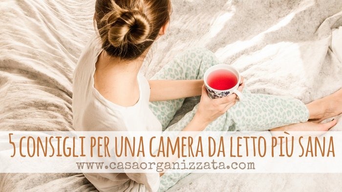 5 consigli per una camera da letto più sana