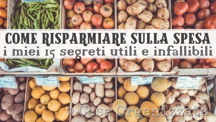 come risparmiare sulla spesa - 15 consigli utili