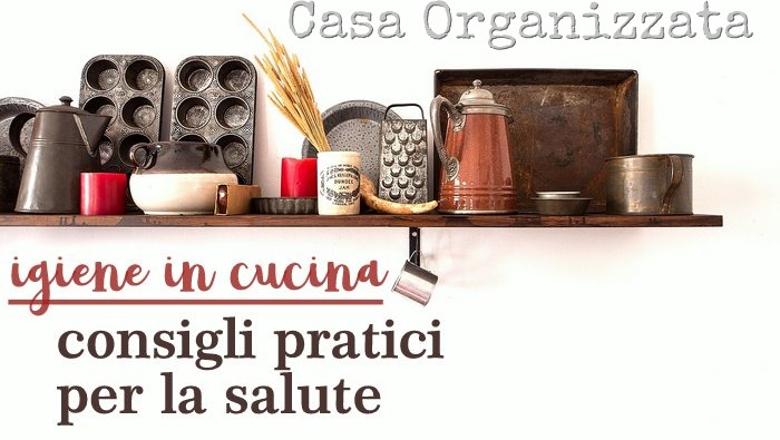 igiene in cucina consigli pratici per la salute della famiglia