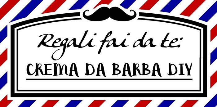 Regali fai da te - ricetta per crema da barba fatta in casa