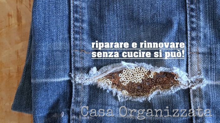 come riparare e rinnovare i vestiti senza cucire