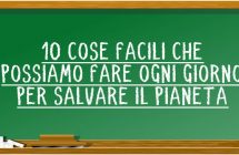 10 Cose facili da fare ogni giorno per salvare il Pianeta