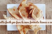 Ricetta facile della Farinata bianca di grano tipica di Savona