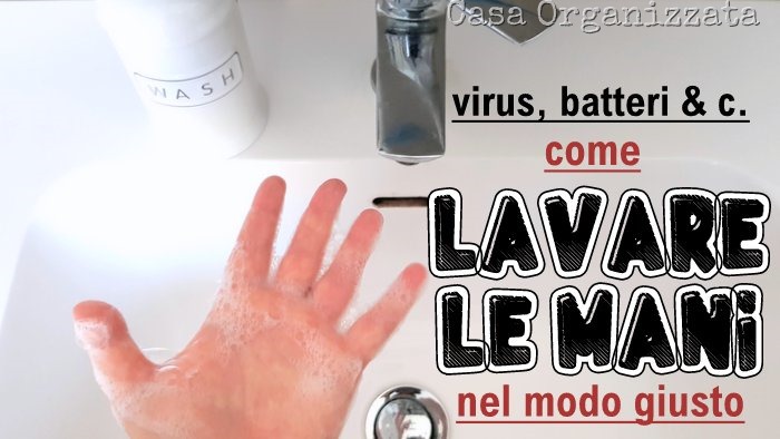 virus, batteri, influenza, coronavirus - come lavarsi le mani correttamente