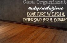 Autoproduzione-come-preparare-in-casa-il-detersivo-per-pavimenti-in-legno.jpg