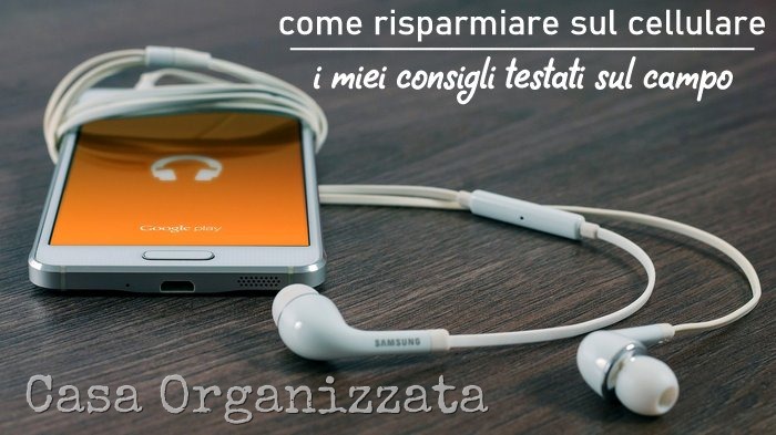 come risparmiare sul cellulare - la mia esperienza