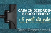 Hai-casa-in-disordine-e-poco-tempo-ecco-i-5-punti-importanti-da-pulire-subito.jpg