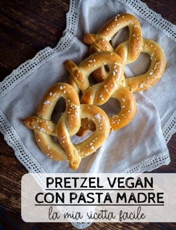 Pretzel o Bretzel ricetta facile vegana con lievito madre_e
