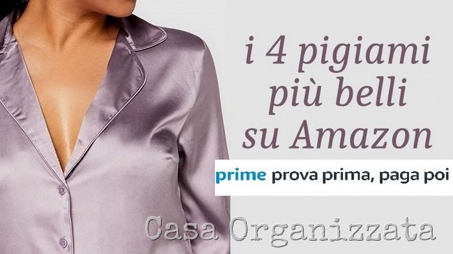 Pigiama prova prima paga poi Amazon le 4 proposte più belle