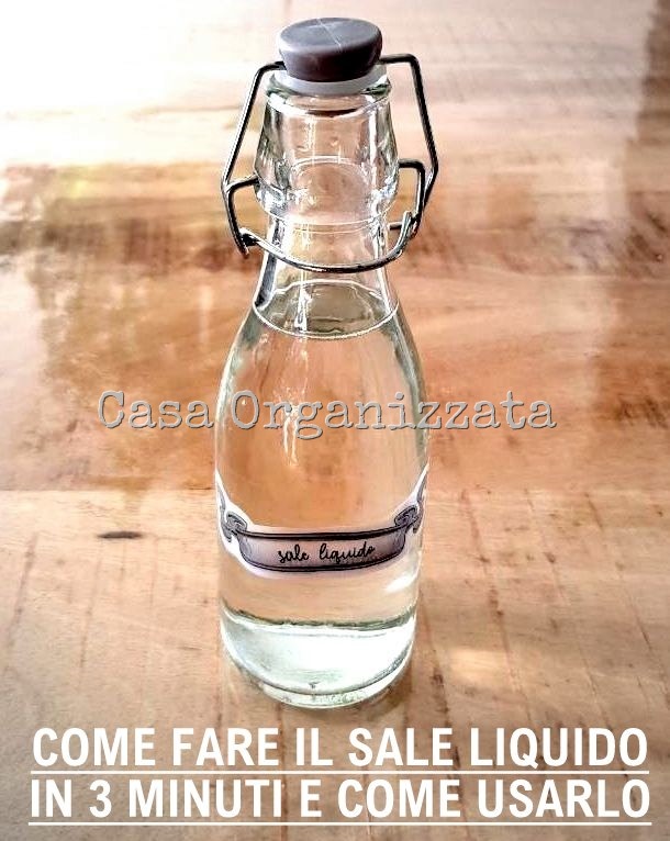 Come fare il sale liquido a casa in pochi minuti e come usarlo in cucina