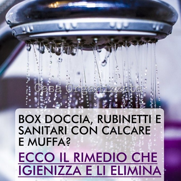 Box doccia, rubinetti, sanitari pieni di calcare e muffa puliscili così