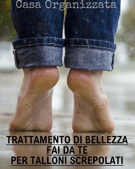 come nutrire i talloni screpolati trattamento di bellezza fai da te