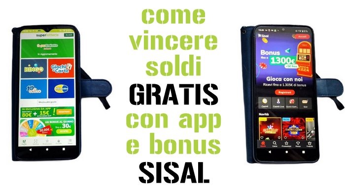 Come vincere soldi gratis con app e bonus Sisal